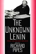 The Unknown Lenin: From the Secret Archive cover