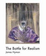 The Battle for Realism Figurative Art in Britain During the Cold War, 1945-60 cover