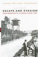 Escape and Evasion: POW Breakouts in World War Two cover