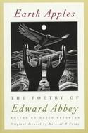 Earth Apples: The Poetry of Edward Abbey cover