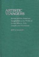 Artistic Voyagers: Europe and the American Imagination in the Works of Irving, Allston, Cole, Cooper, and Hawthorne cover