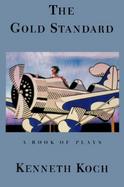 The Gold Standard: A Book of Plays cover