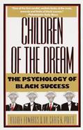 Children of the Dream The Psychology of Black Success cover