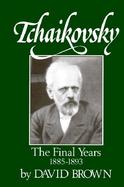 Tchaikovsky The Final Years (volume4) cover