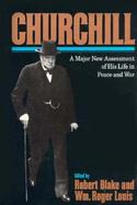 Churchill/a Major New Assessment of His Life in Peace and War cover