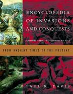 Encyclopedia of Invasions and Conquests: From Ancient Times to the Present cover