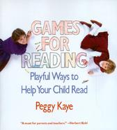 Games for Reading Playful Ways to Help Your Child Read cover