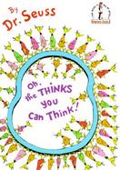 Oh, the Thinks You Can Think! cover