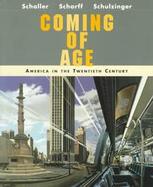 Coming of Age: America in the Twentieth Century cover