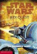 Star Wars Jedi Quest The Dangerous Games cover