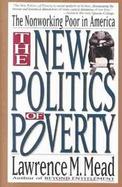 New Politics of Poverty: The Nonworking Poor in America cover
