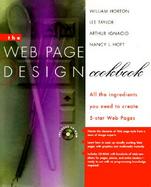 The Web Page Design Cookbook All the Ingredients You Need to Create 5-Star Web Pages cover
