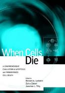 When Cells Die: A Comprehensive Evaluation of Apoptosis and Programmed Cell Death cover
