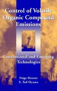 Control of Volatile Organic Compound Emissions Conventional and Emerging Technologies cover