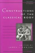 Constructions of the Classical Body cover
