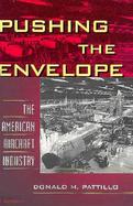 Pushing the Envelope The American Aircraft Industry cover