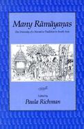 Many Ramayanas The Diversity of a Narrative Tradition in South Asia cover