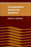 Comparative Economic Systems Objectives, Decision Modes, and the Process of Choice cover
