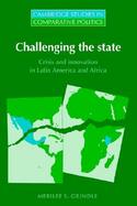 Challenging the State Crisis and Innovation in Latin America and Africa cover