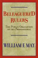Beleaguered Rulers The Public Obligation of the Professional cover