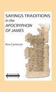 Sayings Traditions In The Apocryphon Of James cover