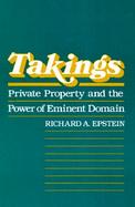 Takings Private Property and the Power of Eminent Domain cover