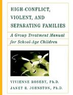 High Conflict Violent and Separating Families cover