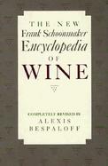 The New Frank Schoonmaker Encyclopedia of Wine: Revised and Expanded cover
