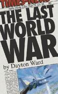 The Last World War cover