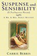 Suspense And Sensibility Or First Impressions, Revisited A Mr. & Mrs. Darcy Mystery cover