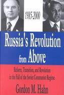 Russia's Revolution from Above 1985-2000 cover