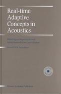Real-Time Adaptive Concepts in Acoustics Blind Signal Separation and Multichannel Echo Cancellation cover