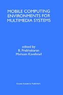 Mobile Computing Environments for Multimedia Systems cover