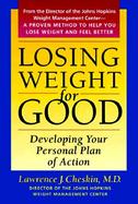 Losing Weight for Good Developing Your Personal Plan of Action cover