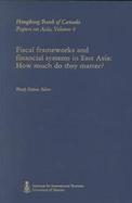 Fiscal Frameworks and Financial Systems in East Asia How Much Do They Matter? cover
