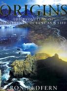 Origins The Evolution of Continents, Oceans, and Life cover