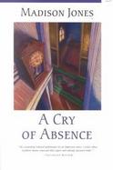 A Cry of Absence A Novel cover