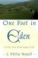 One Foot in Eden A Celtic View of the Stages of Life cover