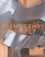 Frank O Gehry: The Art of Architecture cover