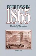 Four Days in 1865: The Fall of Richmond cover