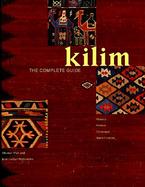 Kilim: The Complete Guide: History, Pattern, Technique, Identification cover
