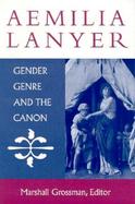 Aemilia Lanyer Gender, Genre, and the Canon cover