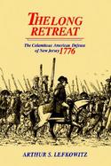 The Long Retreat The Calamitous American Defense of New Jersey, 1776 cover
