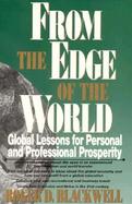 From the Edge of the World/Global Lessons for Personal and Professional Prosperity cover