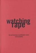 Watching Rape Film and Television in Postfeminist Culture cover