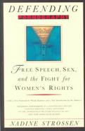 Defending Pornography Free Speech, Sex, and the Fight for Women's Rights cover