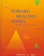 Toward Healthy Aging cover