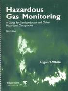 Hazardous Gas Monitoring A Guide for Semiconductor and Other Hazardous Occupancies cover