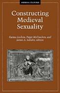 Constructing Medieval Sexuality cover