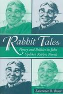 Rabbit Tales: Poetry and Politics in John Updike's Rabbit Novels cover
